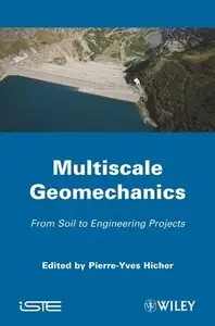 Multiscales Geomechanics: From Soil to Engineering Projects (repost)