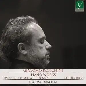 Giacomo Ronchini - Giacomo Ronchini: Piano Works (2019)