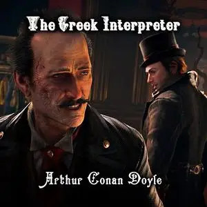«The Greek Interpreter» by Arthur Conan Doyle
