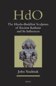 The Hindu-Buddhist Sculpture of Ancient Kashmir and its Influences (repost)