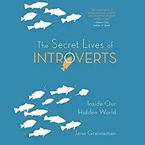 The Secret Lives of Introverts: Inside Our Hidden World [Audiobook]