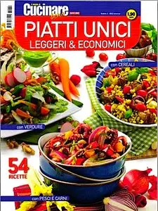 Il Meglio di Cucinare Bene - Piatti Unici