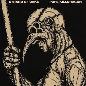 Strand Of Oaks - Pope Killdragon (2010) {Ten Atoms}