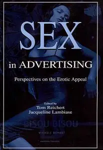 Sex in Advertising: Perspectives on the Erotic Appeal (Routledge Communication Series)