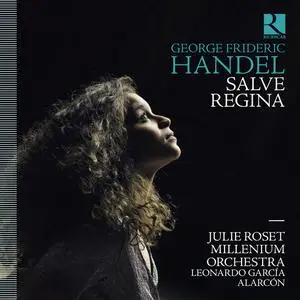Julie Roset, Millenium Orchestra & Leonardo García Alarcón - Handel; Salve Regina (2022)