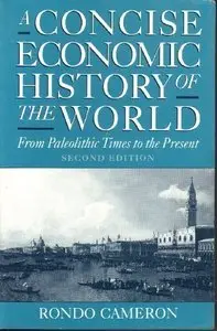 A Concise Economic History of the World: From Paleolithic Times to the Present [Repost]