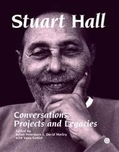 Stuart Hall: Conversations, Projects and Legacies