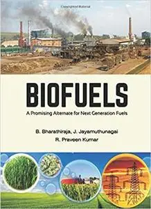 BIOFUELS: A Promising Alternate for Next Generation Fuels