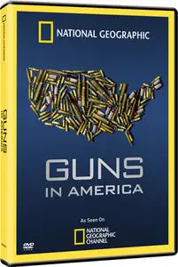 National Geographic - Guns In America (2009)
