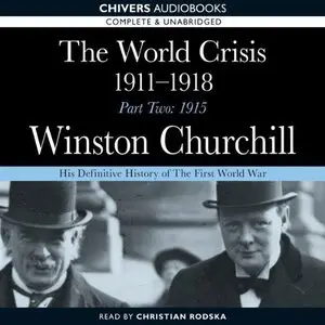 The World Crisis 1911-1918, Part Two: 1915  (Audiobook)