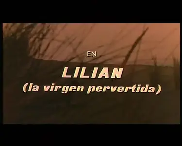 [18+] Lilian (la virgen pervertida) (1984)