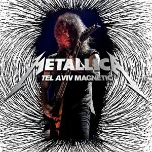 Metallica - Tel Aviv Magnetic (2010) [Official Bootleg]