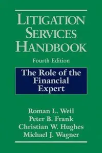 Litigation Services Handbook: The Role of the Financial Expert (repost)