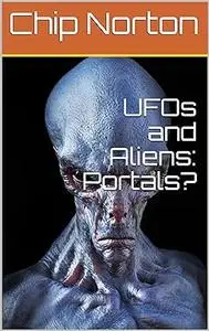 UFOs and Aliens: Portals?