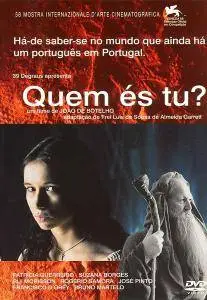 Quem És Tu? / Who Are You? (2001)
