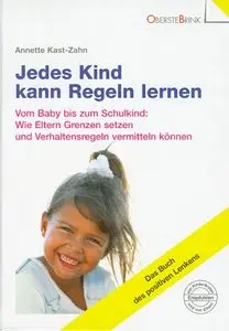 Jedes Kind kann Regeln lernen: Vom Baby bis zum Schulkind