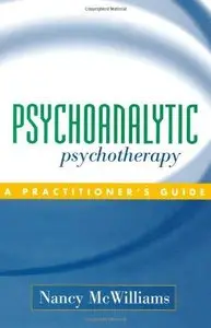 Psychoanalytic Psychotherapy: A Practitioner's Guide 