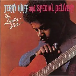 Terry Huff and Special Delivery - The Lonely One 1976 (Remastered Bonus Tracks 2014)