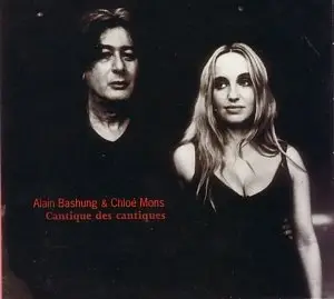 Alain bashung & Chloé Mons - Cantique des cantiques (2002)
