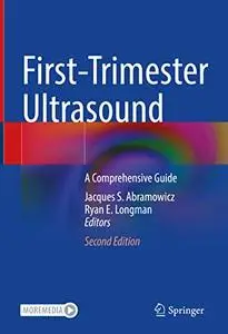 First-Trimester Ultrasound: A Comprehensive Guide 2nd ed.