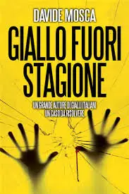 Davide Mosca - Giallo fuori stagione