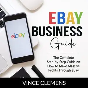 «eBay Business Guide» by Vince Clemens