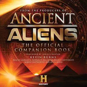 Ancient Aliens: The Official Companion Book [Audiobook]
