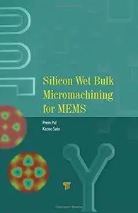 Silicon Wet Bulk Micromachining for MEMS