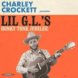 Charley Crockett - Lil G.L.'s Honky Tonk Jubilee (2017) [Official Digital Download 24-bit/96kHz]