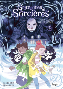 Grimoires Et Sorcieres - Tome 1 - Prends Garde Aux Bois Silencieux