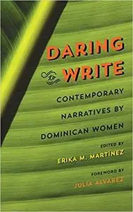 Daring to Write: Contemporary Narratives by Dominican Women