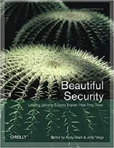 Beautiful Security: Leading Security Experts Explain How They Think [Repost]