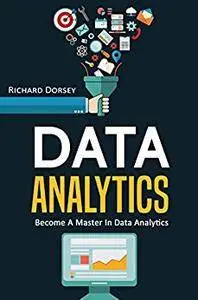 Data Analytics: Become A Master In Data Analytics