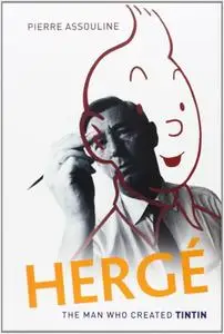 Pierre Assouline, Charles Ruas, "Hergé: The Man Who Created Tintin"