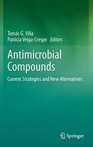 Antimicrobial Compounds: Current Strategies and New Alternatives (Repost)