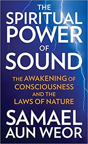 The Spiritual Power of Sound: The Awakening of Consciousness and the Laws of Nature