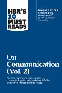 HBR s 10 Must Reads on Communication Vol  2