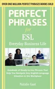 Perfect Phrases ESL Everyday Business (Perfect Phrases Series)