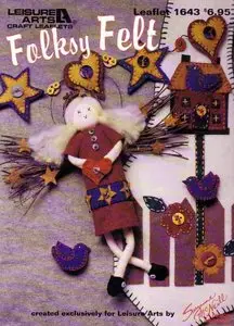 Leisure Arts Craft Folksy Felt (LEISURE ARTS, 1643) by LEISURE ARTS