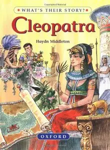Cleopatra: The Queen of Dreams (What's Their Story?) (Repost)