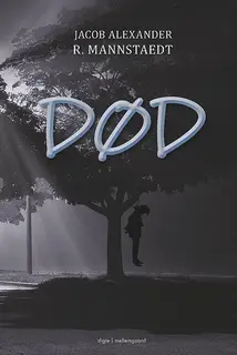 «Død» by Jacob Alexander R. Mannstaedt