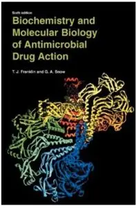 Biochemistry and Molecular Biology of Antimicrobial Drug Action (6th edition)