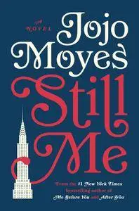 Still Me: A Novel