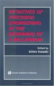 Initiatives of Precision Engineering at the Beginning of a Millennium (Repost)