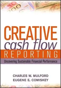 Creative Cash Flow Reporting: Uncovering Sustainable Financial Performance (repost)