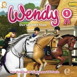 «Wendy - Folge 1: Der sechste Sinn / Vertrauen ist der Schlüssel» by Susanne Sternberg