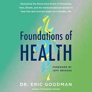 Foundations of Health: Harnessing the Restorative Power of Movement