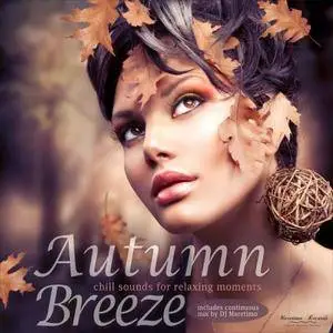 Dj Maretimo - Autumn Breeze Vol 1: Chill Sounds For Relaxing Moments (2017)