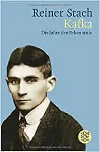 Kafka: Die Jahre der Erkenntnis