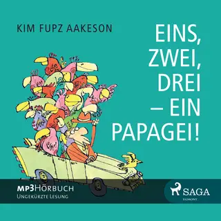 «Eins, zwei, drei - ein Papagei!» by Kim Fupz Aakeson